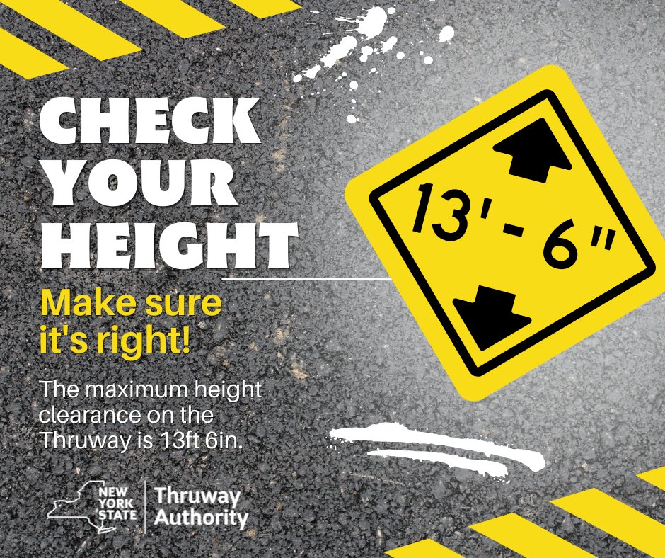 NYSThruway's tweet photo. The height limit on the Thruway is 13ft. 6in. Before hitting the road (or a bridge), CHECK YOUR HEIGHT and make sure it's RIGHT. The extra time will be worth it. #CheckYourHeight https://t.co/rr4wY6LIg7