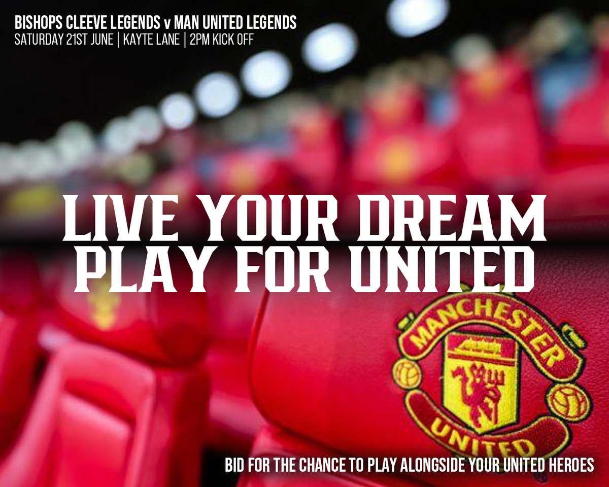 Bishops Cleeve FC (@bishopscleevefc) on Twitter photo LIVE YOUR DREAM ๐
Bid for the chance to be a red devil for the day & play alongside your heroes in the Man United Legends squad on 21 June ๐พ๐ช
๐ด Email your bid to sales@bishopscleevefc.co.uk
๐ด Minimum bid: ยฃ250
๐ด Closing Date: Weds 18 June
Tickets ๐
bishopscleevefc.ktckts.com/brand/120th-yeโฆ LIVE YOUR DREAM ๐
Bid for the chance to be a red devil for the day & play alongside your heroes in the Man United Legends squad on 21 June ๐พ๐ช
๐ด Email your bid to sales@bishopscleevefc.co.uk
๐ด Minimum bid: ยฃ250
๐ด Closing Date: Weds 18 June
Tickets ๐
bishopscleevefc.ktckts.com/brand/120th-yeโฆ