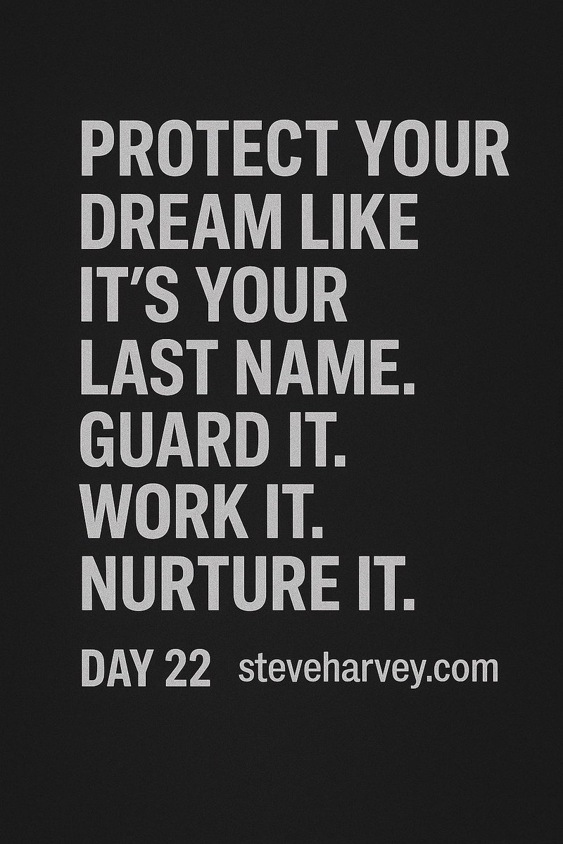 IAmSteveHarvey's tweet photo. You got a dream? Guard it like it’s your last name.
Work it. Nurture it. That’s your legacy.
And legacies don’t build themselves.
➡️ https://t.co/gIxBimBWKF
#Day22 #WakeUpLikeABoss #ProtectTheDream #SteveHarveyMindset https://t.co/0OJwCLW3yl