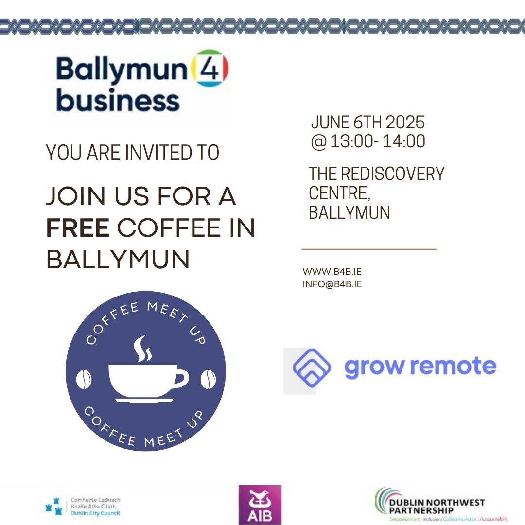 ‼️ Reminder ‼️

Join Ballymun 4 business network and Grow Remote for a free coffee meet-up at The Rediscovery Centre, Ballymun tomorrow from 1pm to 2pm.

See you there!

Register here for free: b4b.ie/network-events/

#ballymun #networking #growremote #ballymun4business