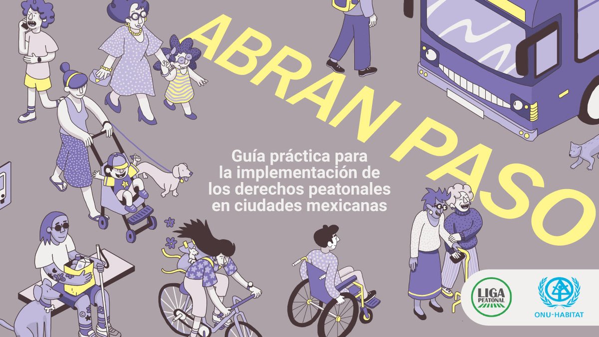 Conoce y descarga la 📘Guía práctica para la implementación de los derechos peatonales en ciudades mexicanas #AbranPaso. 🚶‍♂️🚴🛴🐕🛼🌳🦽. Entra a onu-habitat.org/index.php/abra…