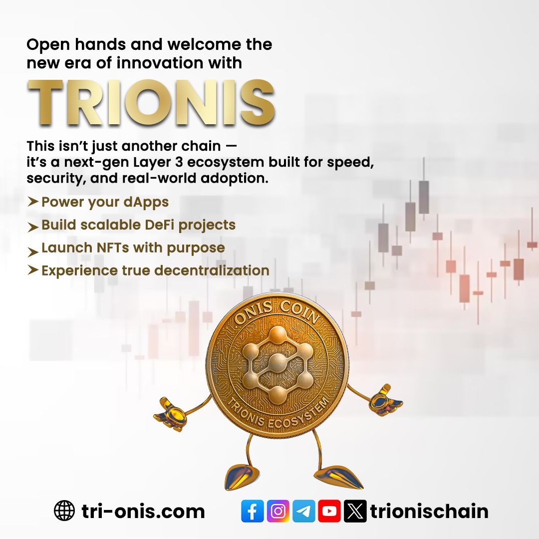 Open hands 🤝 welcome innovation 💡
#TRIONIS is more than a chain — it’s a Layer 3 powerhouse ⚙️
🔹 Build dApps
🔹 Launch NFTs
🔹 Scale DeFi
🔹 Embrace decentralization

Ready for the real-world Web3?
👉 tri-onis.com

#trionis #trionischain #ONIS #oniscoin #ONISPay