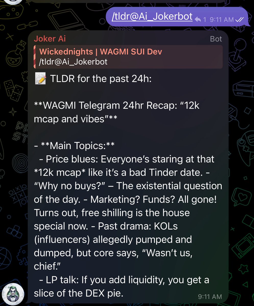 Wagmi (@wagmisui_) on Twitter photo Didn’t want to read last day of messages? JokerBot has just the fix. /tldr working magic. Who wouldn’t want this in their group? Dm us to have this and many other features (and more to come) today. $WAGMI #SUI <a href="/SuiInsights/">SuiInsights.sui 💧</a> <a href="/SuiBuilders/">Sui Builders</a> Didn’t want to read last day of messages? JokerBot has just the fix. /tldr working magic. Who wouldn’t want this in their group? Dm us to have this and many other features (and more to come) today. $WAGMI #SUI <a href="/SuiInsights/">SuiInsights.sui 💧</a> <a href="/SuiBuilders/">Sui Builders</a>