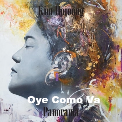 김호중 "Oye Como Va" 클래식 정규 2집 [파노라마(PANORAMA)] 
#김호중_Oyecomova
#김호중공식팬카페_트바로티 
#KIMHOJOONG #TVAROTTI #트바로티김호중 #김호중
#김호중_클래식앨범정규2집_파노라마
#파노라마_트랙9번_오에꼬모바
#김호중_2ndclassicalbum_panorama
m.blog.naver.com/4181kim/223889…