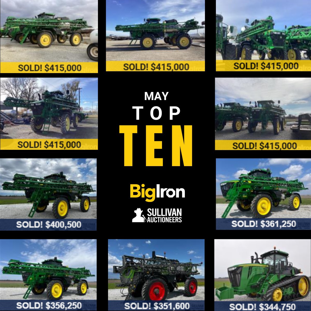 🔥 May’s Top 10 Equipment Sales 🔥

Check out the Top 10 equipment sales from BigIron &amp; Sullivan Auctioneers — sprayers dominated, with several selling for $415,000!

Got equipment to sell? Let’s talk.
Looking to buy? We’ve got more coming your way.

👉 bigiron.com/Upcoming