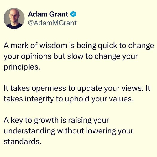Thursday Thought:
A key to growth is raising your understanding without lowering your standards. - Adam Grant.

Raising your understanding requires being a lifelong learner. Be one.