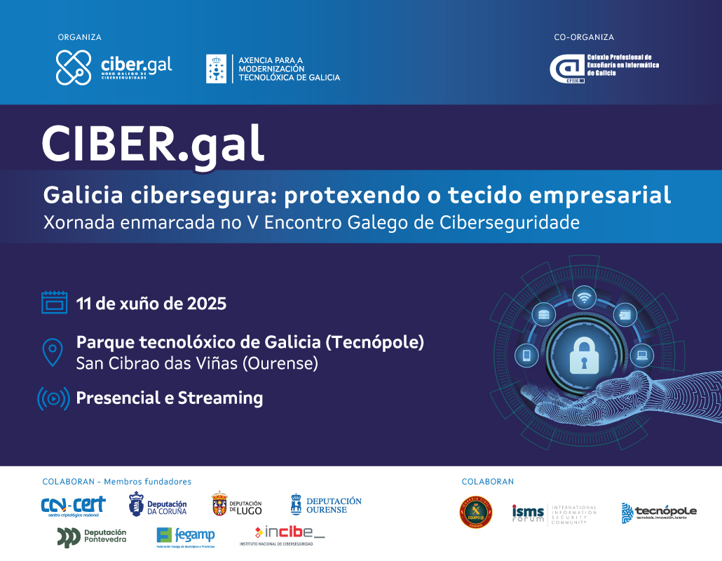 🚨 Últimas prazas para 🚨
👉 Galicia cibersegura: protexendo o tecido empresarial
📅 11/06/2025
⏰ 10 - 14 h.

📍 Parque tecnolóxico de Galicia (Tecnópole) - San Cibrao das Viñas (Ourense) - A inscrición ofrece desprazamento desde Ourense:
🔗 bit.ly/4kvmlTf
