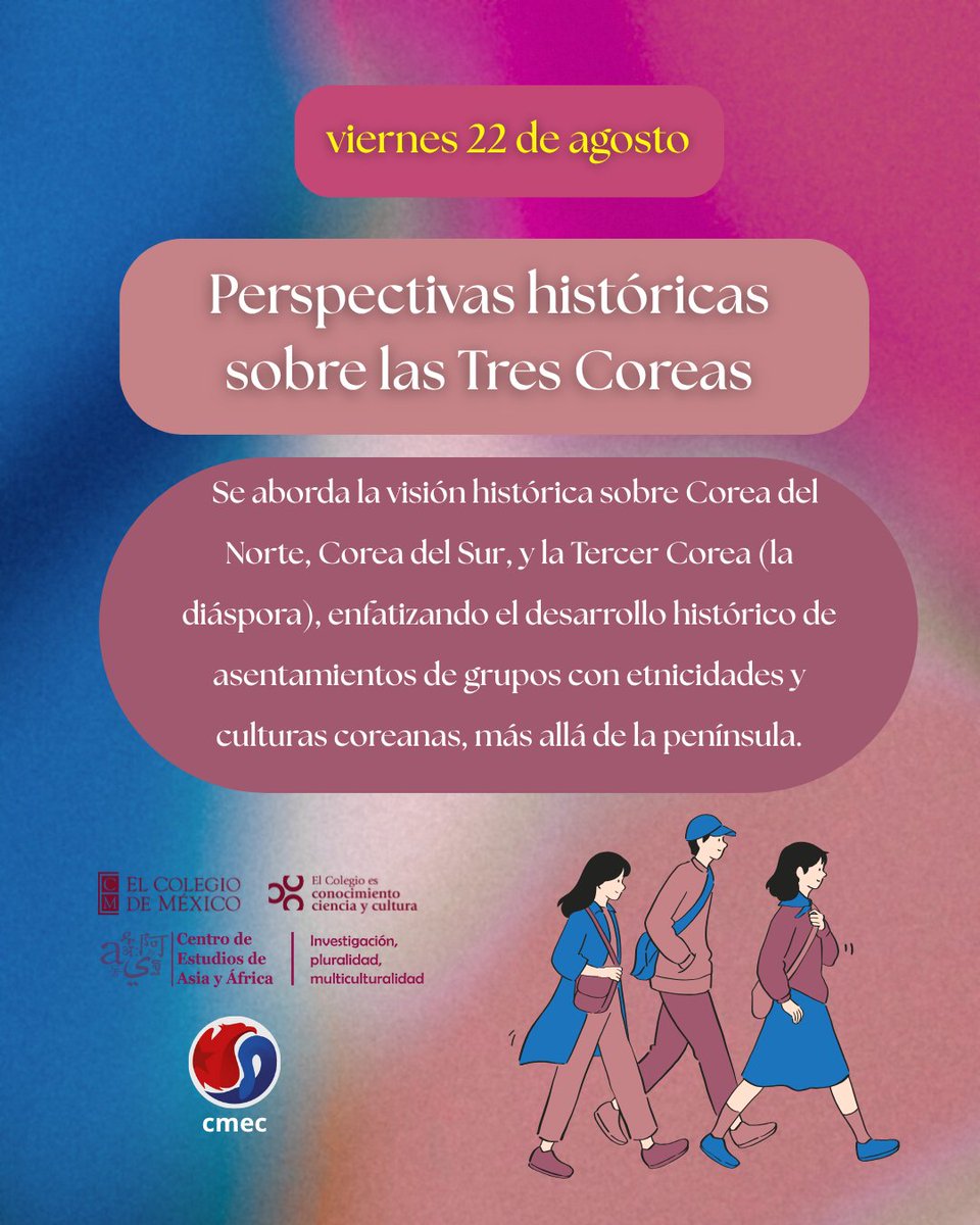 CEAA Colmex (@ceaacolmex) on Twitter photo Las Coreas desde la investigación de frontera
¡Forma parte de este interesante curso!
Viernes del 15 de agosto a 24 de octubre de 2025
16:00 - 20:00 hrs.
¡Inscríbete!
Más información en: ceaa.colmex.mx/curso/publicos…
o al siguiente correo:
extensionacademicaceaa@colmex.mx Las Coreas desde la investigación de frontera
¡Forma parte de este interesante curso!
Viernes del 15 de agosto a 24 de octubre de 2025
16:00 - 20:00 hrs.
¡Inscríbete!
Más información en: ceaa.colmex.mx/curso/publicos…
o al siguiente correo:
extensionacademicaceaa@colmex.mx