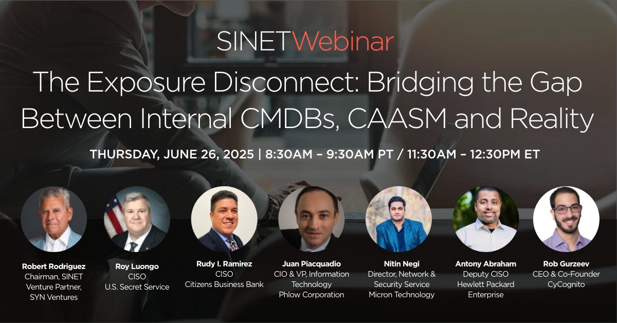 Join these thought leaders for our next #SINETWebinar "The Exposure Disconnect: Bridging the Gap Between Internal #CMDBs, #CAASM &amp; Reality" on June 26, 8:30am PT #SINET #Register bit.ly/43D9LKn

<a href="/SecretService/">U.S. Secret Service</a> 
<a href="/PhlowUSA/">Phlow Corp.</a> 
<a href="/MicronTech/">Micron Technology</a> 
<a href="/HPE/">HPE</a> 
<a href="/CyCognito/">CyCognito</a> 
<a href="/SINETconnection/">SINET</a>