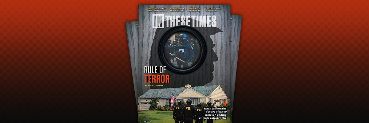 inthesetimesmag's tweet image. Our June issue is out now! Read about Trump’s overreach of power and the people working to fight his right-wing agenda in stories by Adam Federman, Sarah Lazare and Alberto Toscano. Find it here: inthesetimes.com/magazine/rule-…