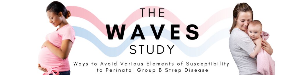 We are conducting a survey of mothers worldwide, with and without a baby infected by group B strep (GBS), to help identify gaps in care and communication regarding GBS disease in babies. Visit gbs-intl.org/waves to learn more and participate!
