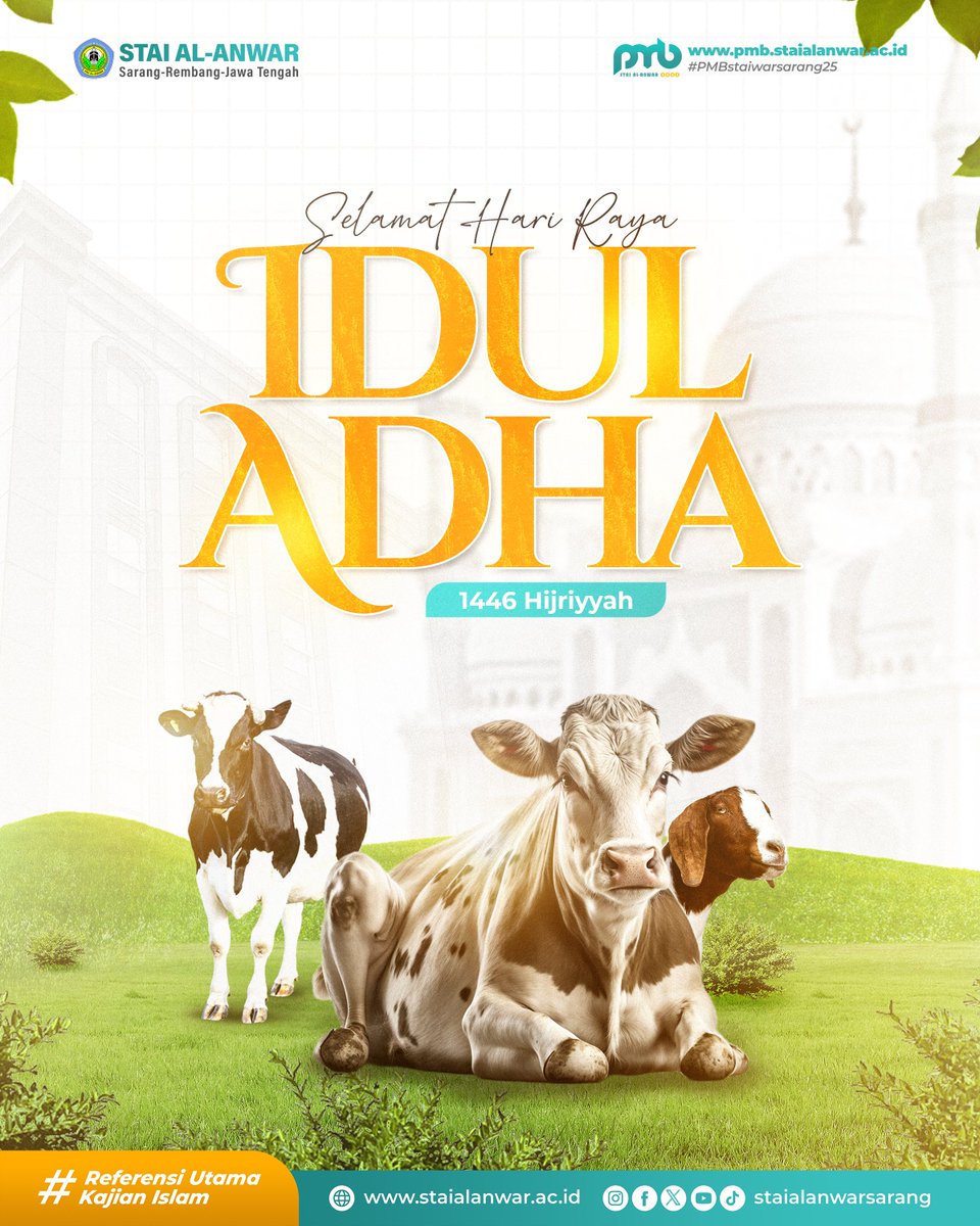 Segenap Civitas Academica Sekolah Tinggi Agama Islam Al-Anwar Sarang mengucapkan :

Selamat Hari Raya Idul Adha 1446 H.

Semoga Bermanfaat

"Referensi Utama, Kajian Islam"

#iduladha #harirayaqurban #harirayaiduladha #iduladha1446h #pmb2025 #pmbstaialanwar #semarakmiladalanwar