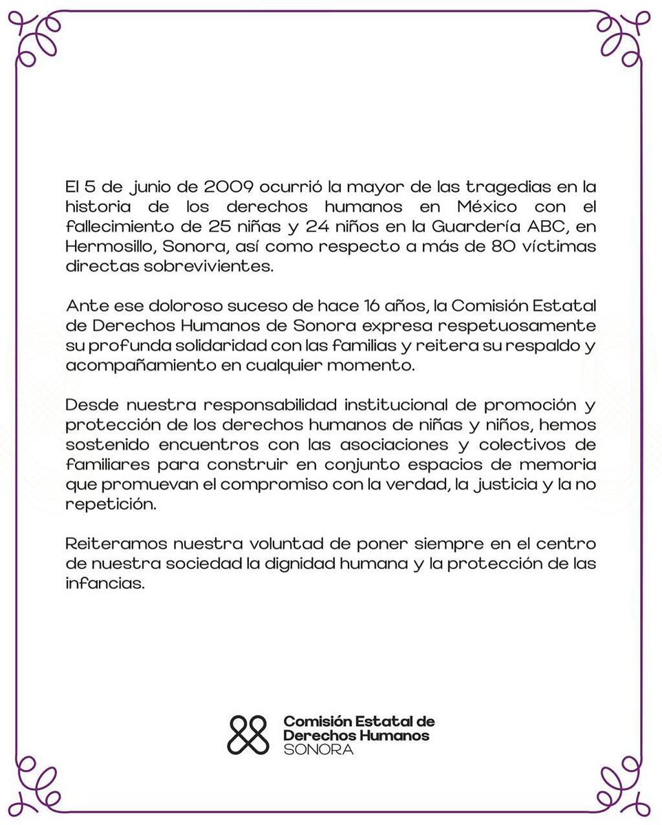 La Comisión Estatal de Derechos Humanos expresa respetuosamente su solidaridad con las familias de las 25 niñas y 24 niños que fallecieron y las más de 80 infancias sobrevivientes, víctimas de la mayor de las tragedias en la historia de los derechos humanos en México, ocurrida el