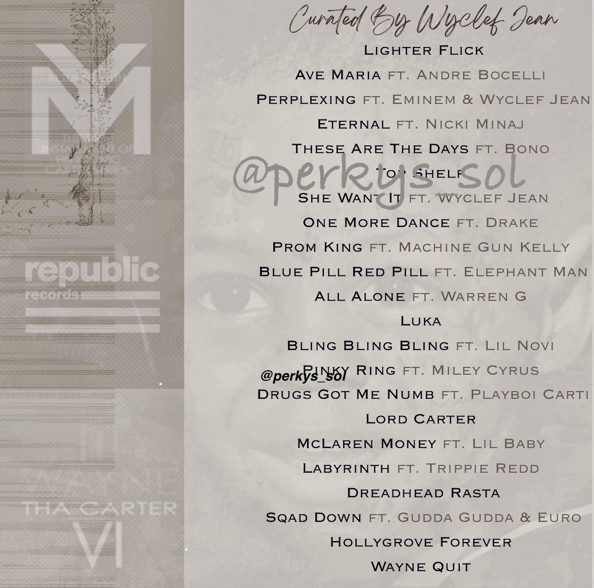 This is the track list…??? 

Yeah, Wayne is about to drop a whole ass dud!!!