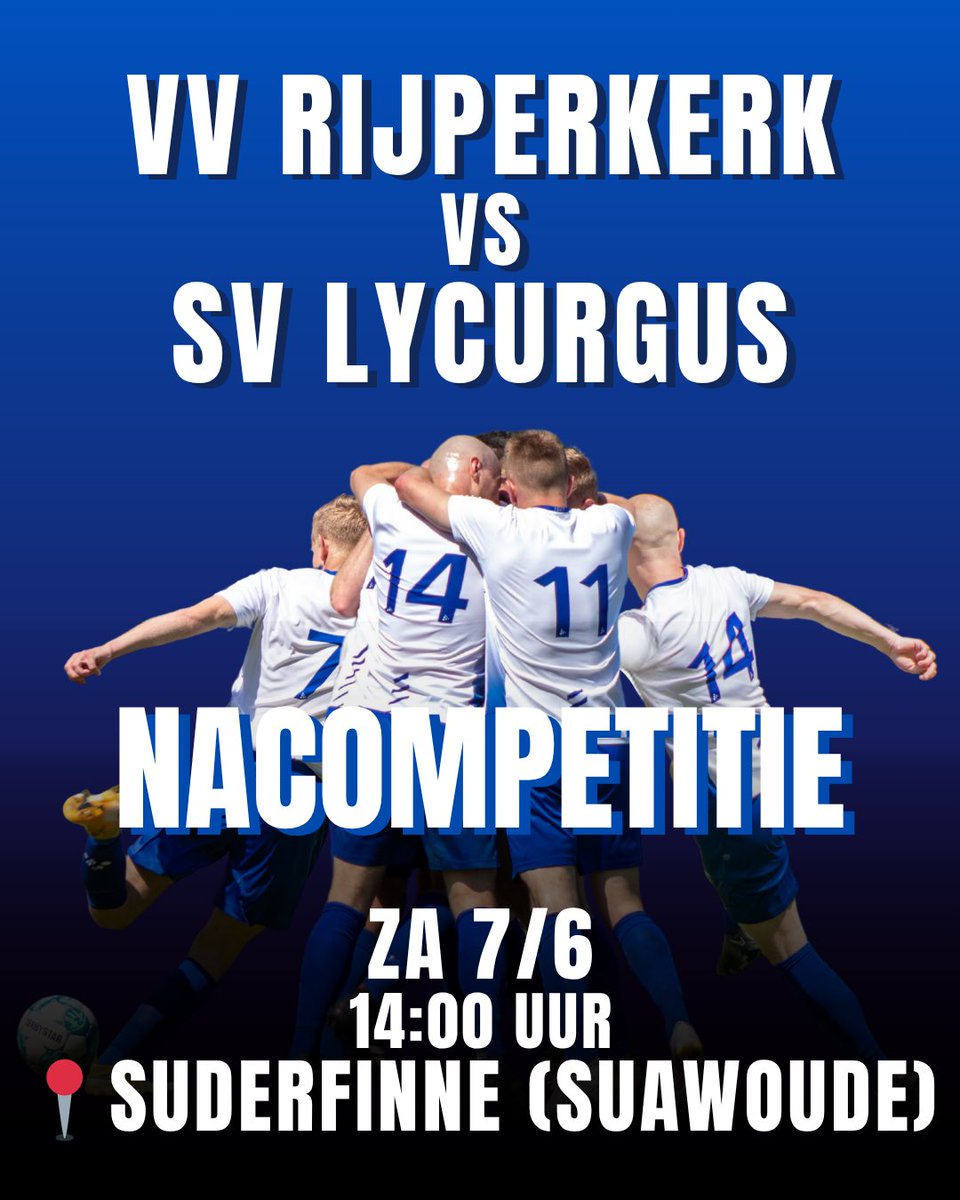 VVRijperkerk's tweet photo. 🔥 NACOMPETITIE 🔥

‼️ DE WEDSTRIJD WORDT IN SUAWOUDE GESPEELD ‼️

Aanstaande zaterdag is het zo ver! Nadat we de eerste ronde van de nacompetitie vrijgesteld waren, komt VV Rijperkerk 1 zaterdag in actie tegen SV Lycurgus🔥🔥
[1/3] https://t.co/zU0Ka879fb