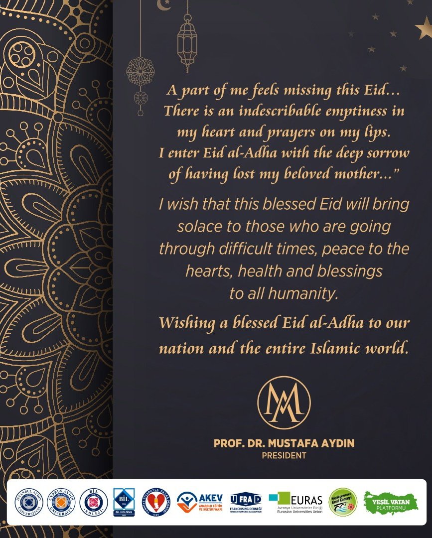 Wishing you many Eids filled with health, happiness, and peace alongside your family and loved ones... 

Happy Eid al-Adha.

<a href="/drmaydin/">Prof. Dr. Mustafa AYDIN</a>