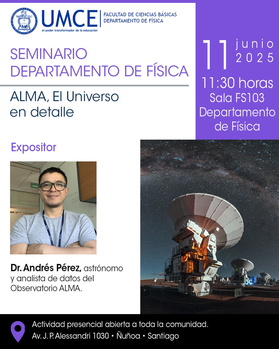#AgendaUMCE Les invitamos a participar a la charla 🪐 "ALMA, el Universo en detalle" con el Dr. Andrés Pérez, astrónomo y analista de datos del Observatorio ALMA
📅 11 de junio, 11:30 horas
📍 Sala FS103, Depto. de Física UMCE
📌 Actividad abierta a toda la comunidad