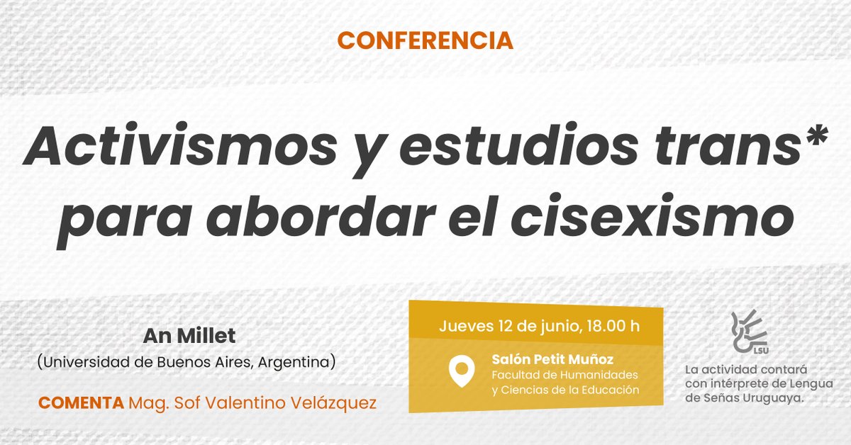 🗨️Conferencia «Activismos y estudios trans* para abordar el cisexismo»

🗣️A cargo de An Millet (<a href="/UBAonline/">UBAonline</a>)

🗓️12 de junio
⏰18h
📍Salón Petit Muñoz de FHCE
🙌Invita: Grupo de Estudios sobre disidencias sexo-genéricas y corporales, del CEIL

➕detalles: fhce.edu.uy/conferencia-de…