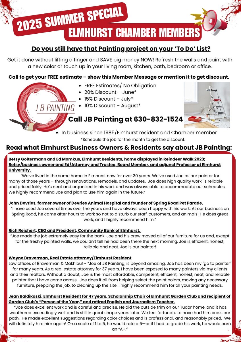 JB Painting offers Chamber members discounts from 10 to 20 percent on summer painting projects.  Call 630-832-1524 for a free estimate.