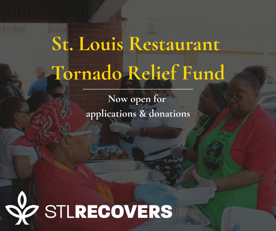 Good news! The St. Louis Restaurant Tornado Relief Fund is now open for applications.

Thank you so much to the Missouri Restaurant Association (MRA) and Anheuser-Busch, who teamed up with other local organizations to launch this fund, with Anheuser-Busch contributing $500,000!