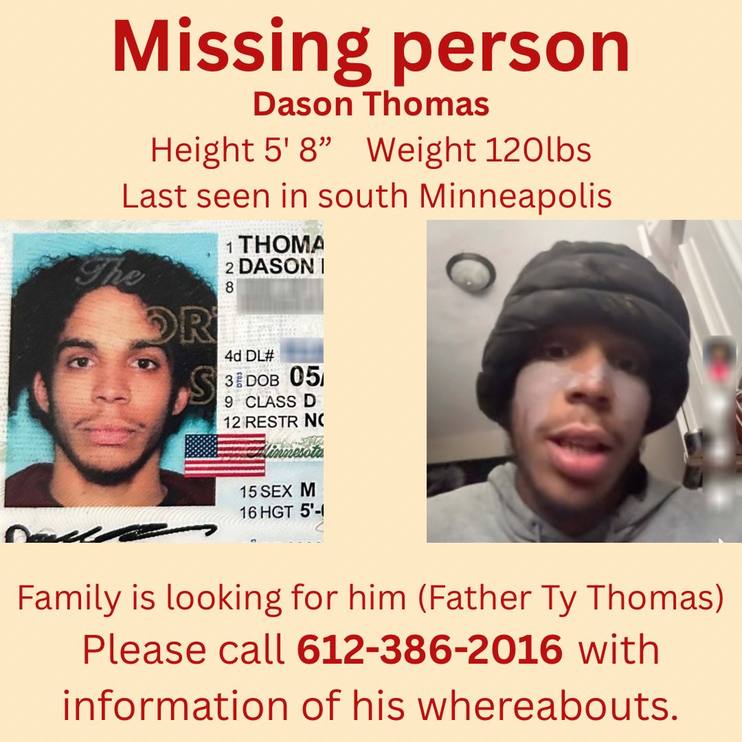 campnenookaasi's tweet image. 🚨 Missing person in south Minneapolis.
Dason Thomas
Height 5' 8" - Weight 120lbs
Family is looking for him (Father: Ty Thomas)
Please call 612-386-2016 with information of his were abouts.
