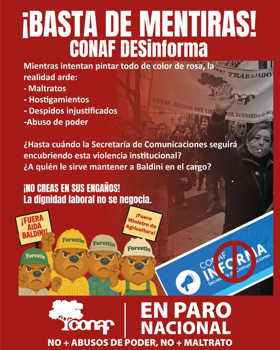 CONAF DESinforma y maltrata
Fuera directora Baldini
<a href="/Cutchile/">CUT Chile ✍️🗳</a> <a href="/MinMujeryEG/">Ministerio de la Mujer y la Equidad de Género</a> <a href="/totiorellanag/">Antonia Orellana (ella/she)</a> <a href="/MinagriCL/">Ministerio de Agricultura de Chile 🇨🇱</a> <a href="/david_acuna_/">David Acuña Millahueique</a> <a href="/min_interior/">Ministerio del Interior</a> <a href="/FENASIC_Conaf/">Federación de Sindicatos Nacional CONAF</a> <a href="/Sinaprof/">Profesionales Conaf</a> <a href="/FEDETUR_Chile/">Federación de Empresas de Turismo de Chile</a> <a href="/FEDETUR_Chile/">Federación de Empresas de Turismo de Chile</a> <a href="/monicazalaquett/">Mónica Zalaquett S.</a>