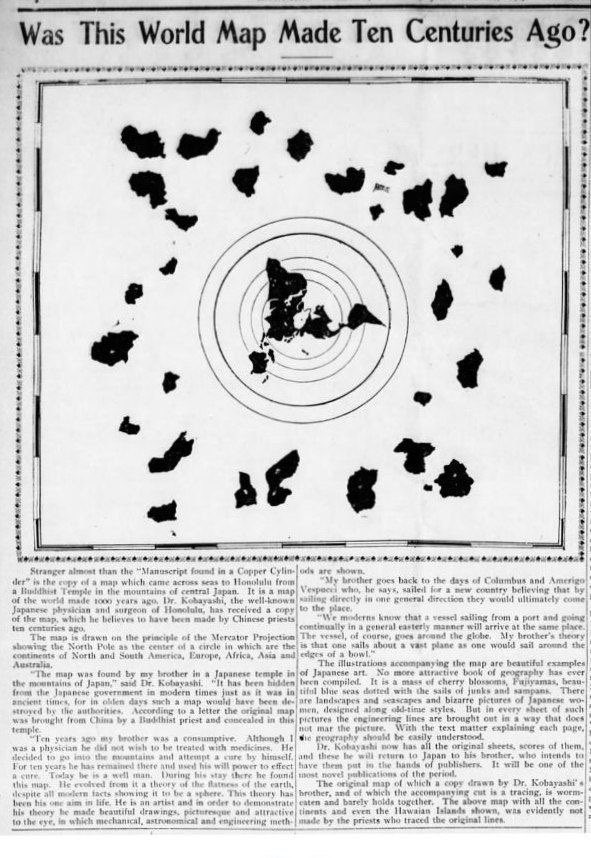 vegastarr's tweet image. The Forgotten Map They Never Taught You About…

In 1907, the Hawaiian Gazette published a shocking image — a world map allegedly copied from ancient Japanese manuscripts found in a Buddhist temple. The article asked:

Was this world map made ten centuries ago?

But what stunned…