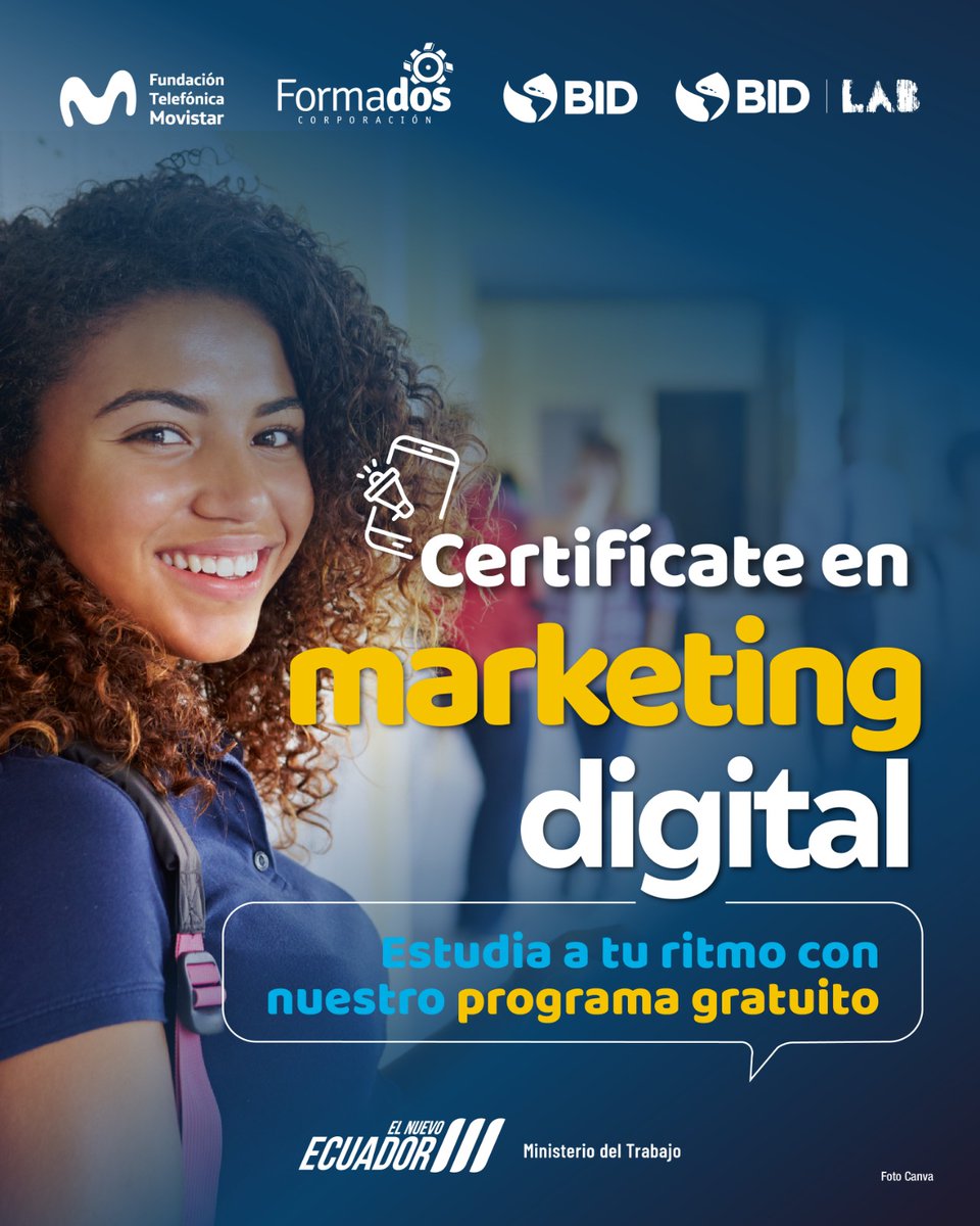 ces_ec's tweet photo. 🎓 Certifícate en el programa gratuito de #MarketingDigital y aprende #HabilidadesDigitales que te abrirán puertas en el mundo laboral. 💼

¡Postúla ya! ➡️ https://t.co/a2K8e0nL5T

Una iniciativa de @MinTrabajoEc, @FTMovistarEc, @el_BID y @IDB_Lab. https://t.co/0L7s1YZNwU