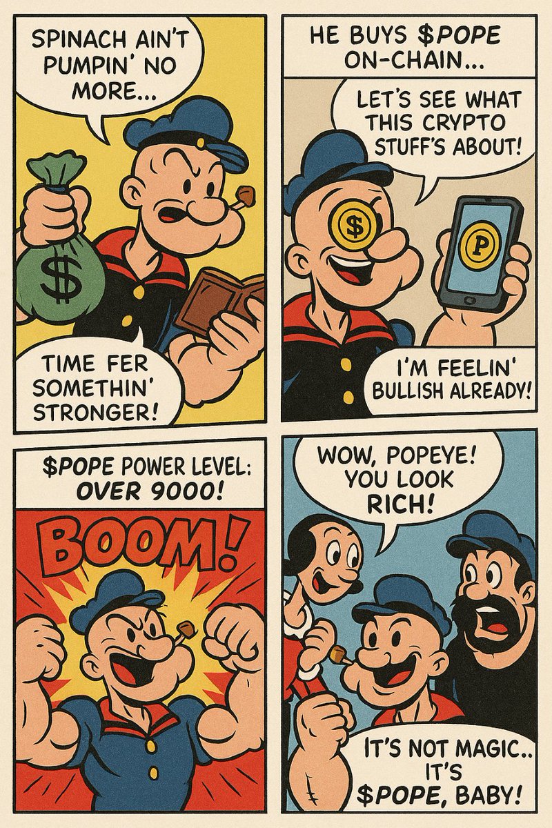 PopeyeCndl's tweet photo. EP.1 – Popeye Switches from Spinach to Crypto
Popeye: “Spinach can’t pump me through this bull run!”
💥 Buys $POPE → muscles explode!
 Bluto: “Whoa!! Where’d that power come from?!”
 Olive: “Wow, $POPE made you look rich, Popeye~”
👉 Buy $POPE now
#POPE #Crypto #MemeCoin #Solana https://t.co/xhLC9ugCEa