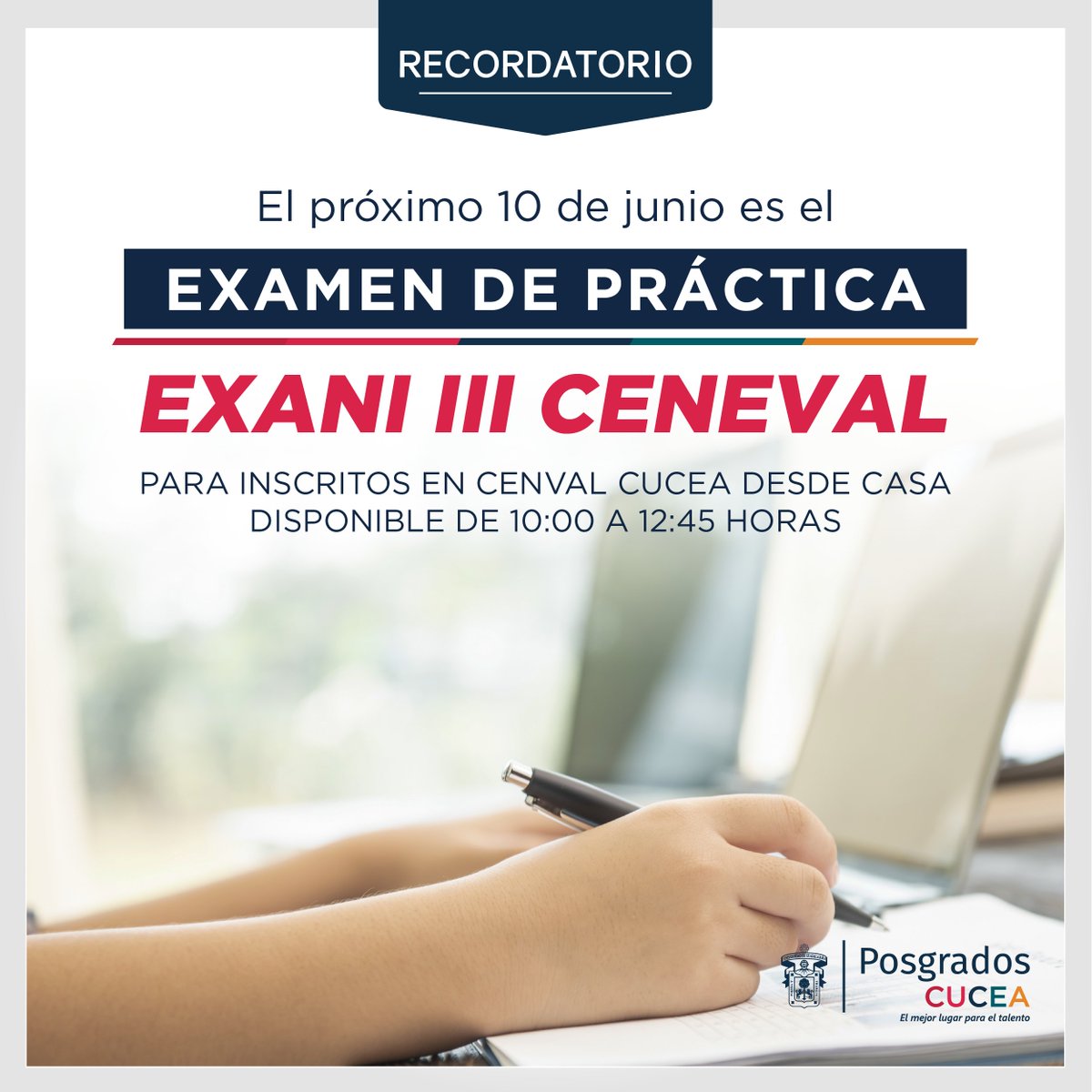 ⚠️ #PosgradosCUCEA INFORMA

Les recordamos que el próximo 10 de junio es el EXAMEN DE PRÁCTICA EXANI III CENEVAL de ingreso a Posgrados.

✅ OBJETIVOS:
1. Verificar que el examen real funcione sin problemas en su equipo.
2. Familiarizarse con la plataforma.