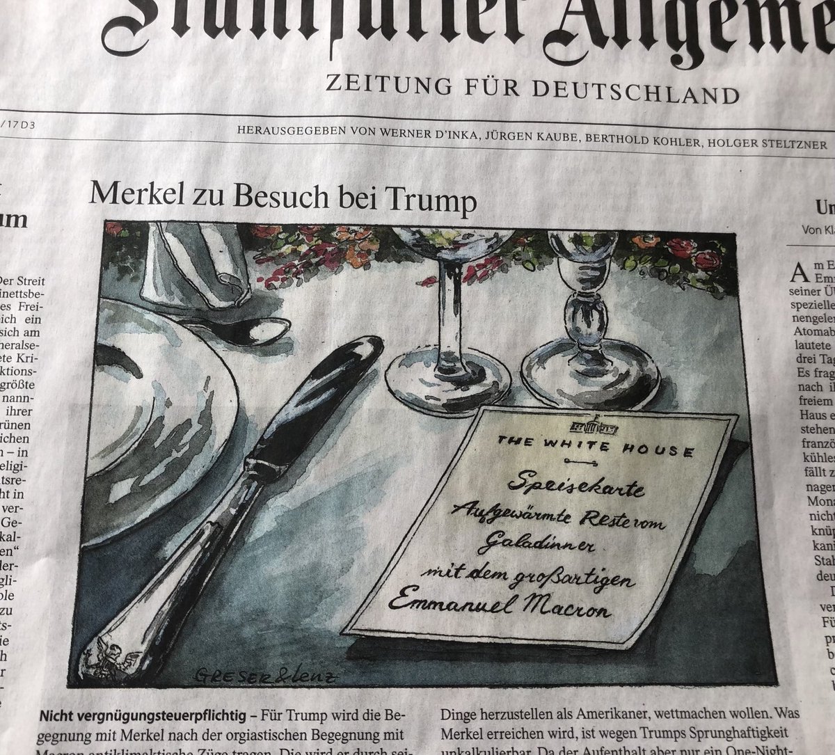 Das war der Aufmacher der FAZ nach dem letzten Besuch eines deutschen Bundeskanzlers bei Trump - Angela Merkel war im April 2018 unmittelbar nach dem französischen Präsidenten dort #BestofGreser&amp;Lenz ⁦<a href="/faznet/">Frankfurter Allgemeine</a>⁩ #Gastrodiplomacy ⁦<a href="/menustory/">Menustory</a>⁩