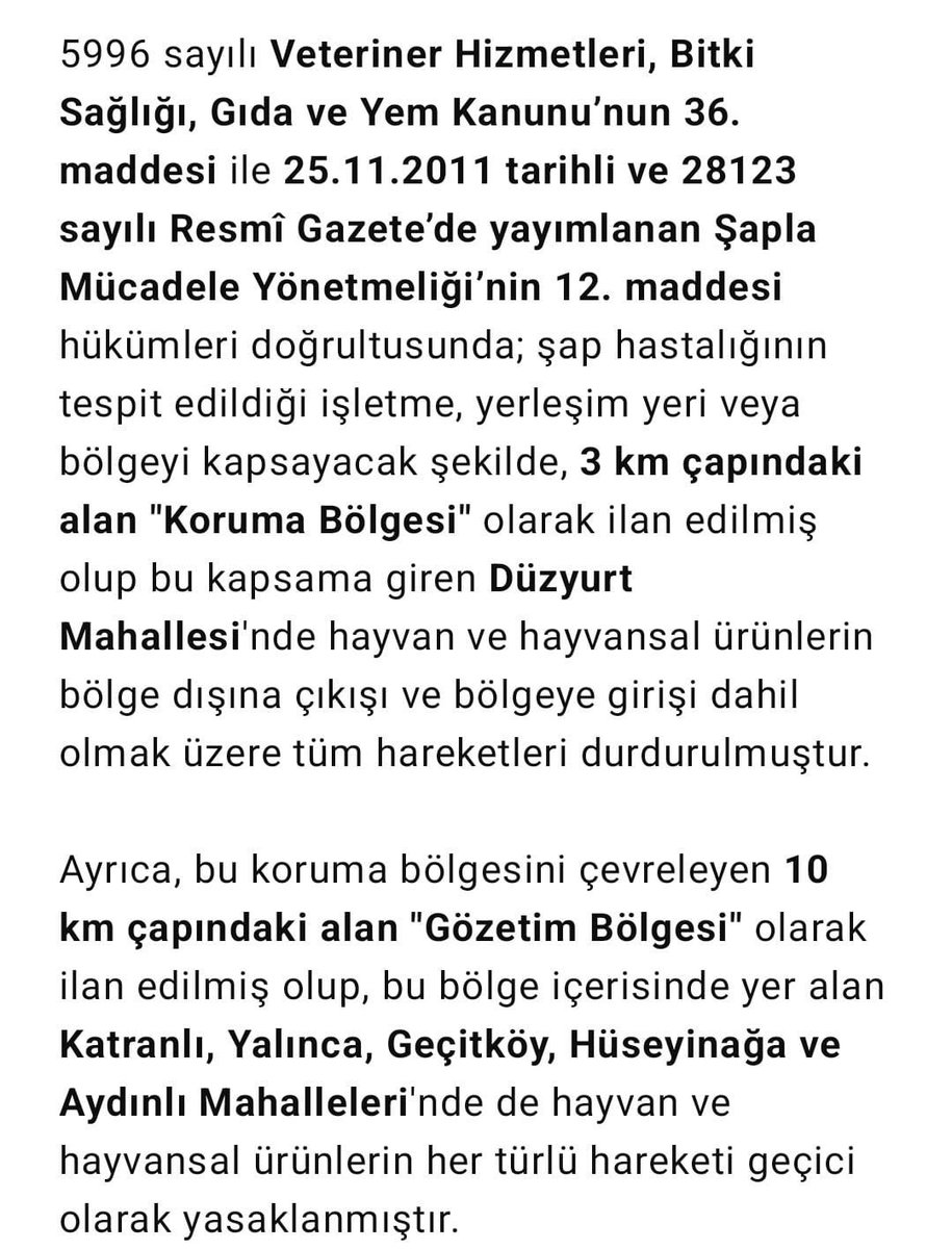 📢 DUYURU | HAYVAN HAREKETLERİNE GEÇİCİ KISITLAMA

📍5996 sayılı Veteriner Hizmetleri, Bitki Sağlığı, Gıda ve Yem Kanunu kapsamında, Düzyurt Mahallesi’nde şap hastalığı vakası tespit edilmiştir.

🛑 Bu kapsamda:
🔹 Düzyurt Mahallesi “Koruma Bölgesi” ilan edilmiştir.