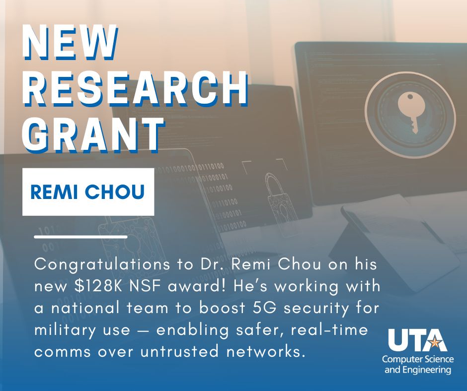 cseuta's tweet image. 🔐🛜 Boosting 5G Security for the Battlefield!
UTA&apos;s Dr. Remi Chou joins a national team on a $128K project to secure military comms over fast, untrusted networks—no hardware changes needed.
Smart, responsive, AI-driven defense.
#5GSecurity #CyberDefense #NSFGrant #UTAResearch