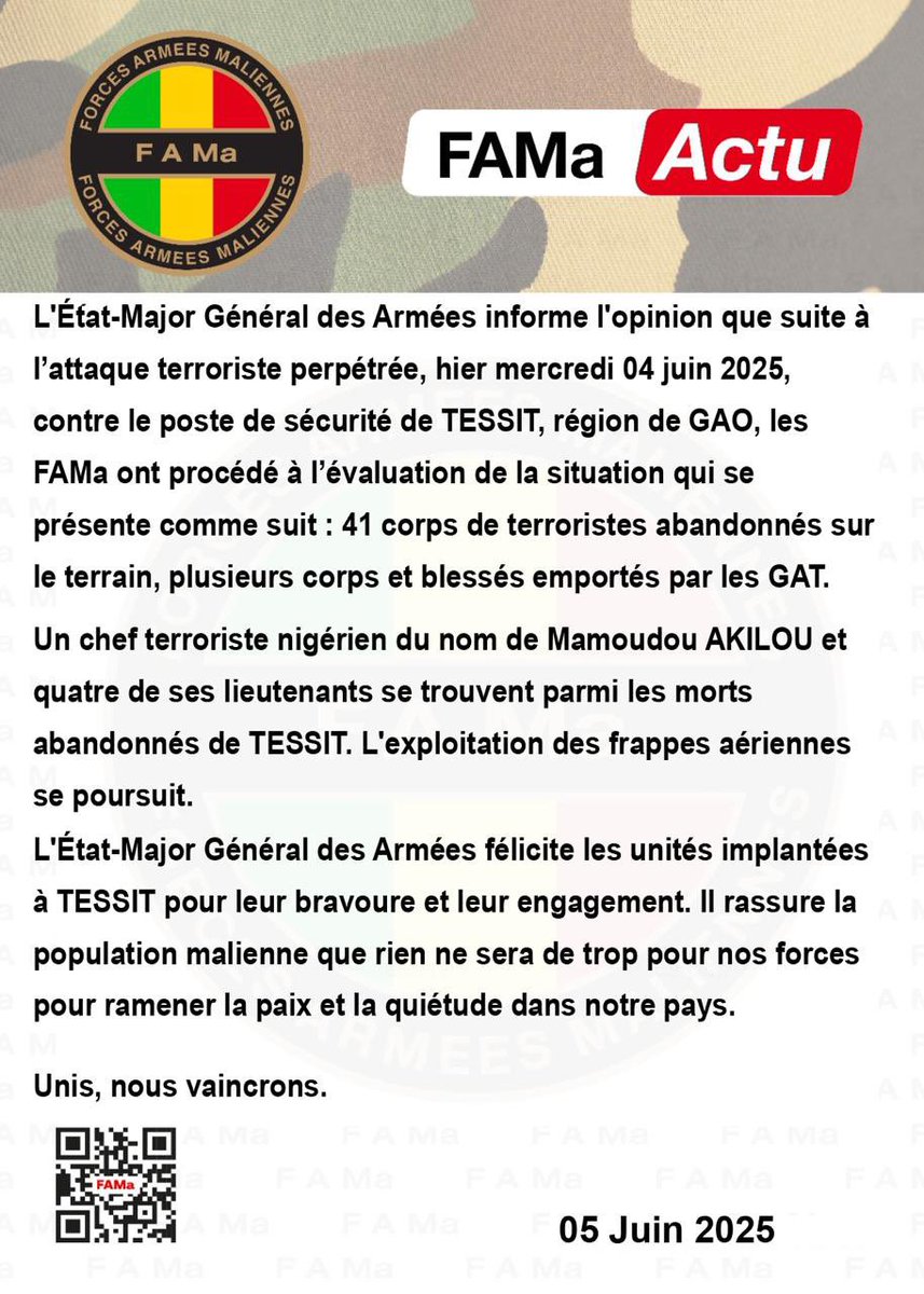 #FAMaActu
L'État-Major Général des Armées informe l'opinion que suite à l'attaque terroriste perpétrée, hier mercredi 04 juin 2025, contre le poste de sécurité de TESSIT, région de GAO, les FAMa ont procédé à l'évaluation de la situation qui se présente comme suit: 41 corps de