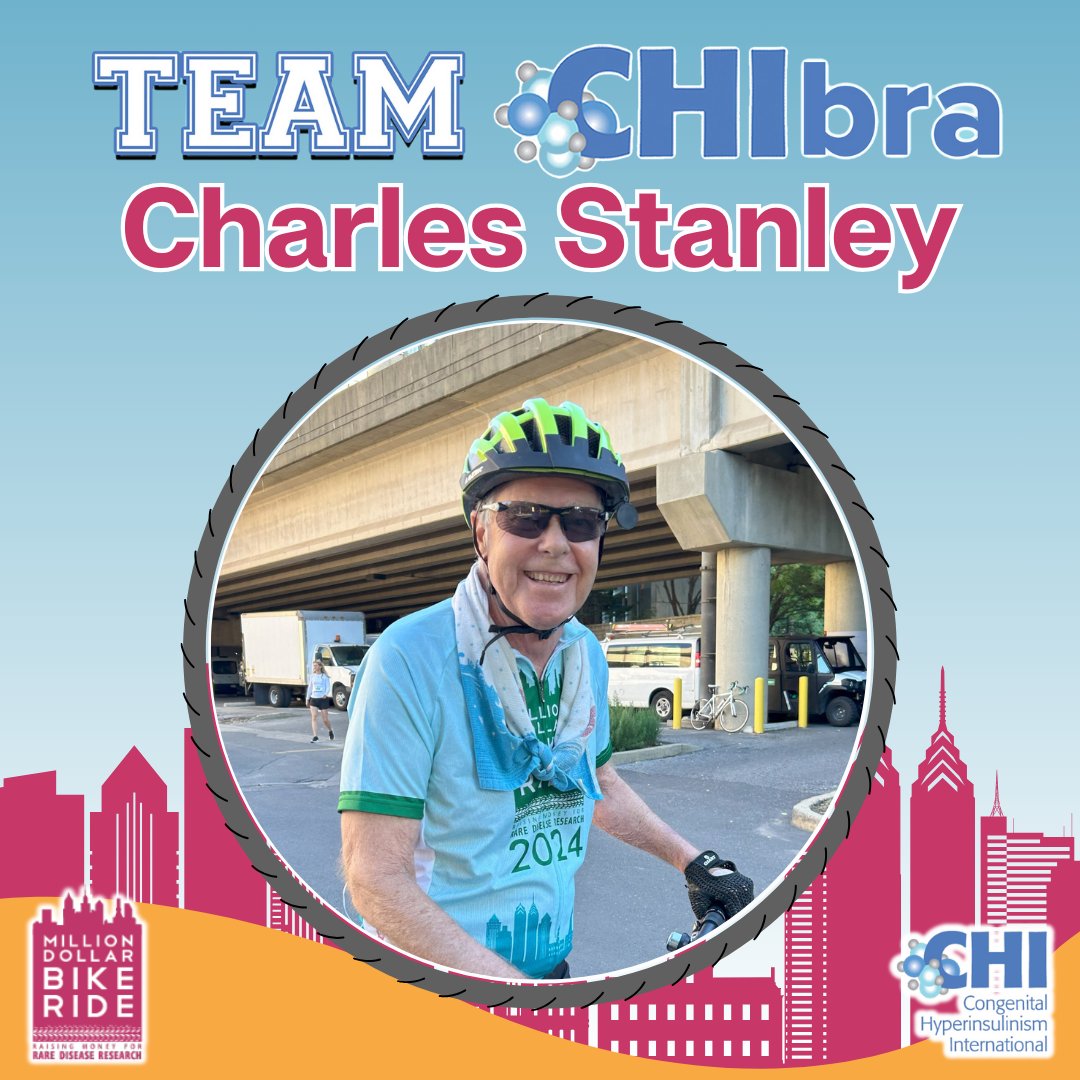 Meet one of our returning Team CHIbra riders: Dr. Charles Stanley -  a legend in the field of pediatric endocrinology and the founder of the Congenital Hyperinsulinism Center at the Children's Hospital of Philadelphia. You can support Dr. Stanley’s ride at charity.pledgeit.org/f/1ZtvYd92X1