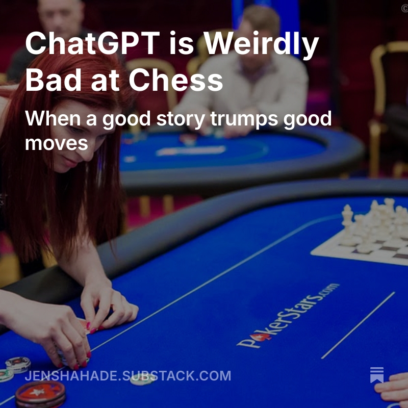 Jennifer Shahade (@jenshahade) on Twitter photo In my latest, I spinned off <a href="/NateSilver538/">Nate Silver</a>'s piece "ChatGPT is Shockingly Bad at Poker" and wrote about ChatGPT's weird chess style.
It's terrible. And it cheats! Or does it?
And what can its chess weaknesses teach us about what to be wary of when taking its "life advice"? In my latest, I spinned off <a href="/NateSilver538/">Nate Silver</a>'s piece "ChatGPT is Shockingly Bad at Poker" and wrote about ChatGPT's weird chess style.
It's terrible. And it cheats! Or does it?
And what can its chess weaknesses teach us about what to be wary of when taking its "life advice"?