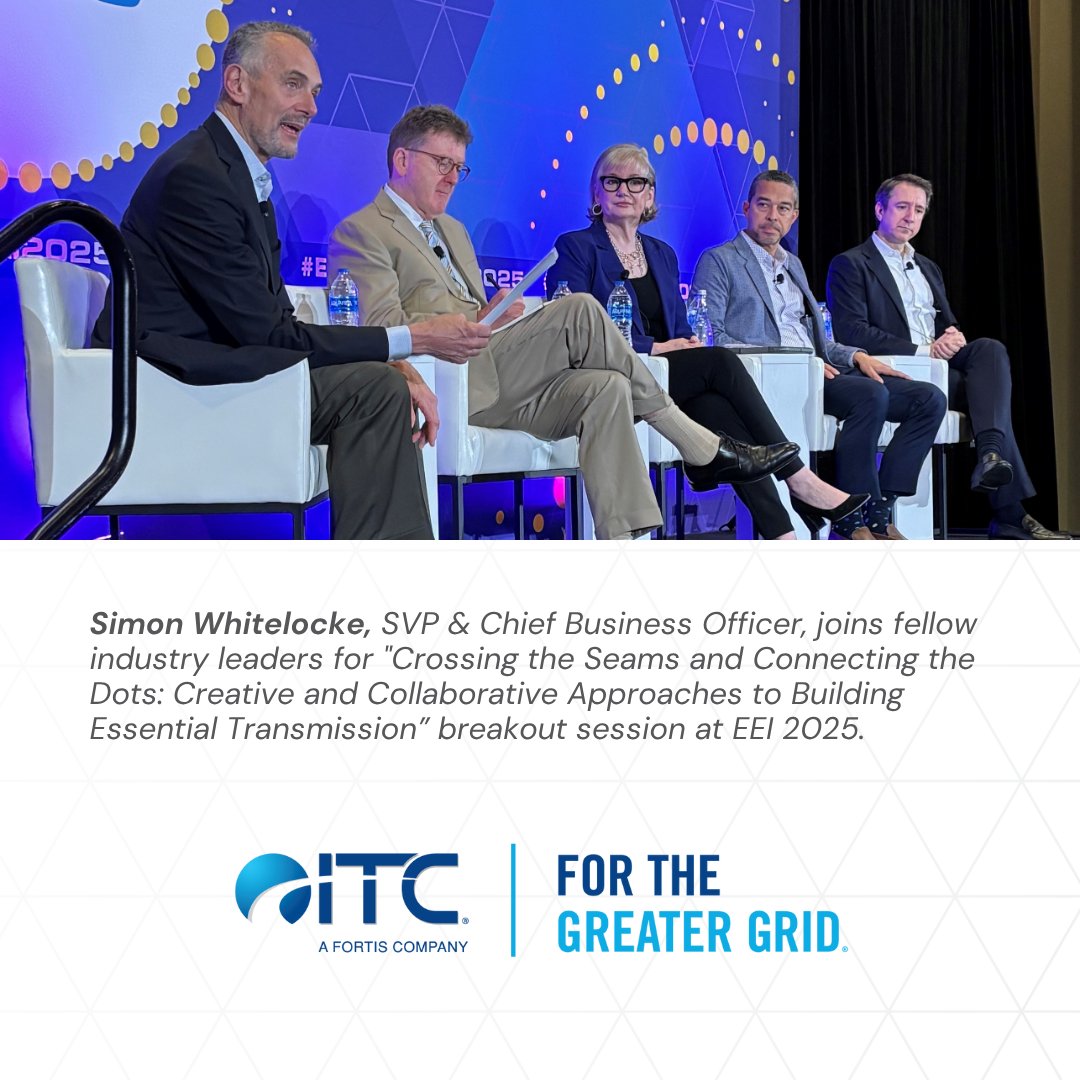 #ICYMI: This week, Purvi Patel and Simon Whitelocke represented ITC at <a href="/Edison_Electric/">EEI</a>’s #EEI2025 conference. Both highlighted the need for continued collaboration and modernization of the grid to build a more reliable, efficient energy future.