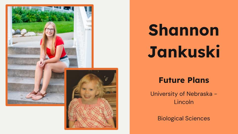 Meet PHS grad Shannon Jankuski, who plans to study biological sciences at the University of Nebraska-Lincoln! #25PHSpanthers