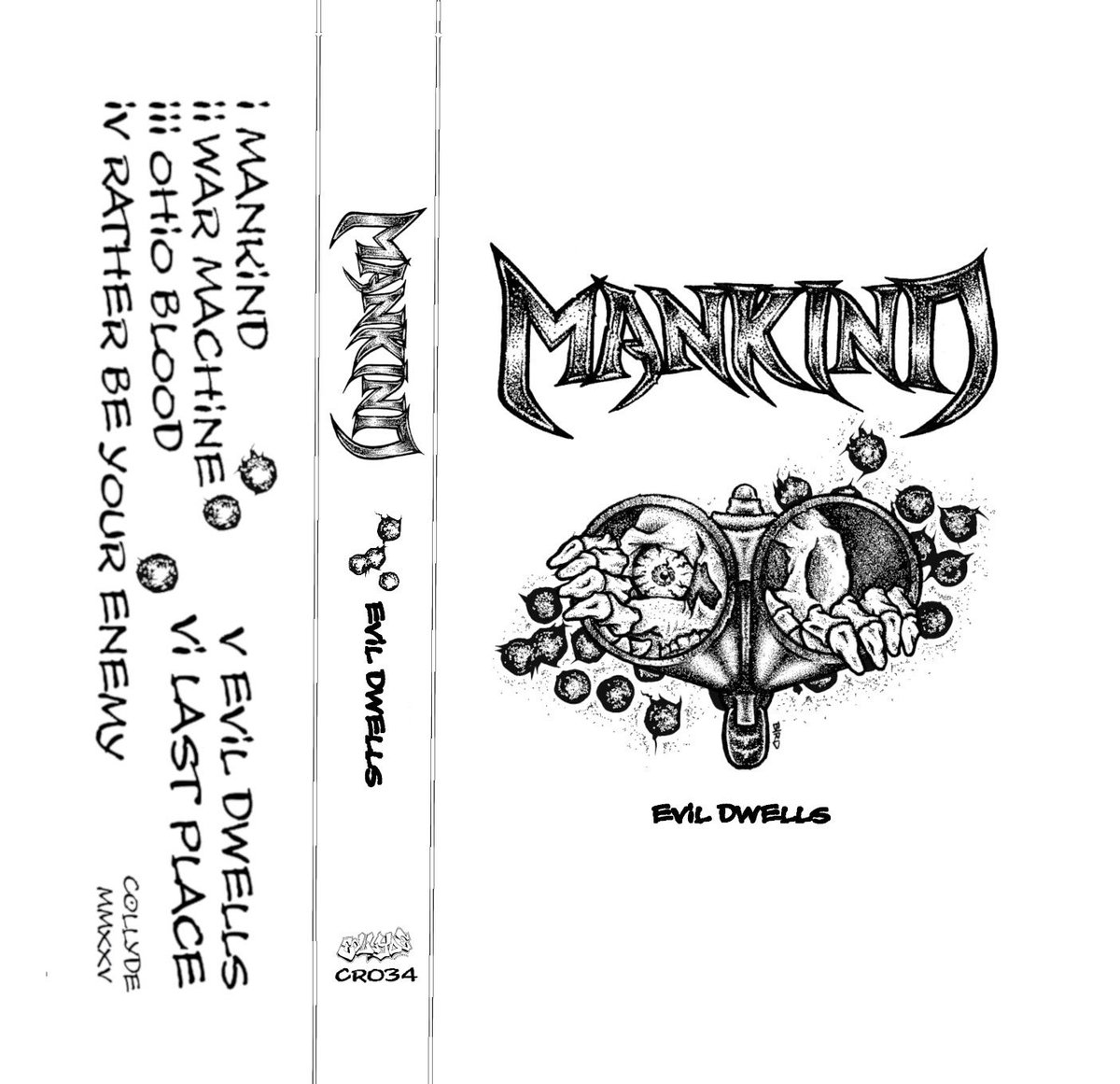 MANKIND - EVIL DWELLS
CR034

AVAILABLE NOW  ON CASSETTE TAPE AND ALL STREAMING PLATFORMS

collydehardcore.com