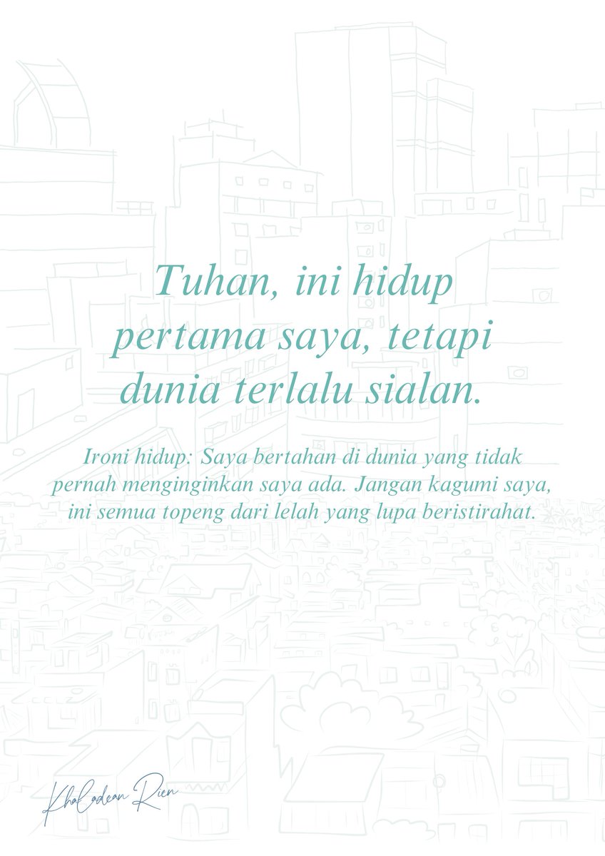 khaladean's tweet image. Tertatih Melangkah.
— Tuhan, ini hidup pertama saya, tetapi dunia terlalu sialan.

© Dean.

#jagaddhitaproject_25ii