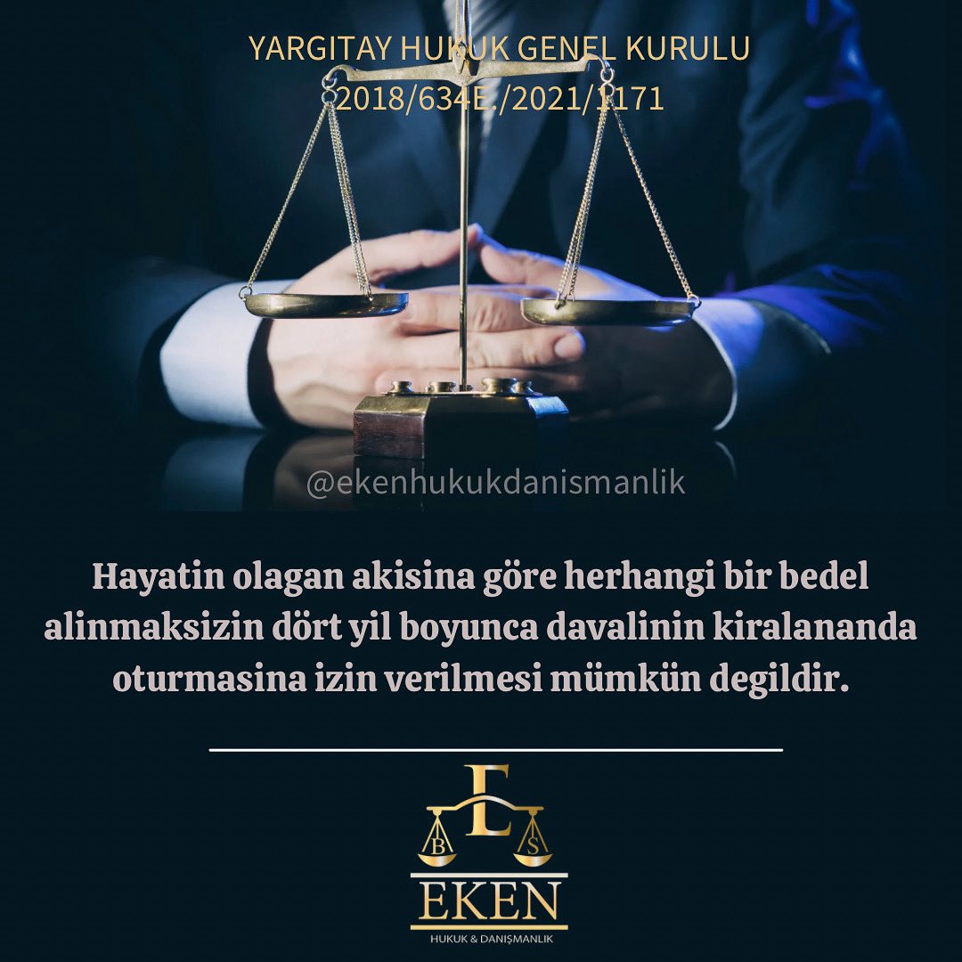 Ev sahibinin hiç kira almadan , dört yıl boyunca kiracıyı evinde oturtması hayatın olağan akışına uygun değildir.