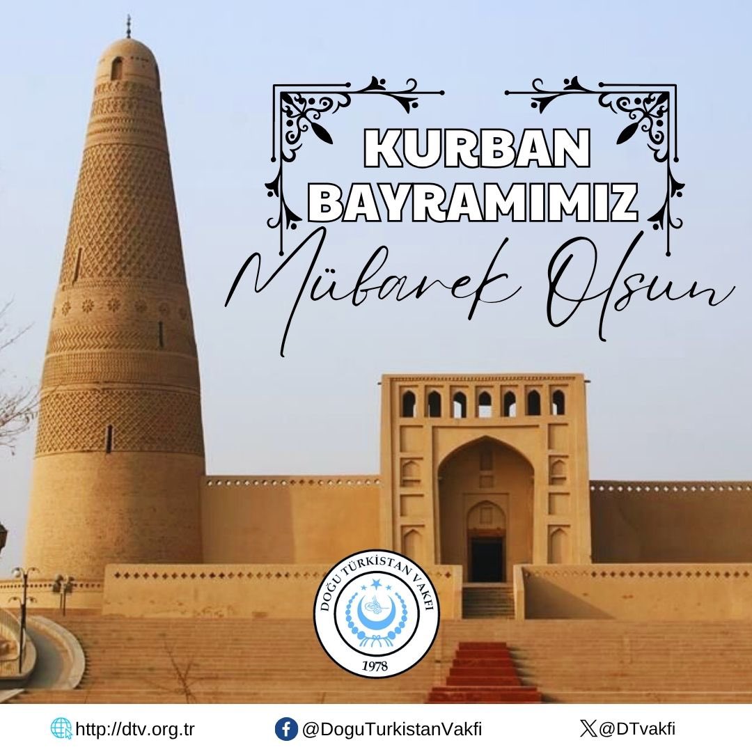 Gelecek Bayramların Hür Doğu Türkistan’da kutlanması dileğiyle “Kurban Bayramımız” mübarek olsun.

#DoğuTürkistan
#KurbanBayramınızMübarekOlsun
#DoğuTürkistanHürOlacak
#DoğuTürkistanVakfı