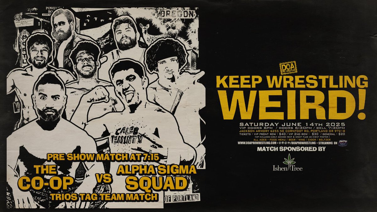 🚨PRE-SHOW🚨

The Co-Op 🆚 Alpha Sigma Squad

2nd Row VIP is over half gone!

🦌Keep Wrestling Weird
🗓️Saturday, June 14th
📍Jackson Armory
📺IWTV

🎟️doaprowrestling.com