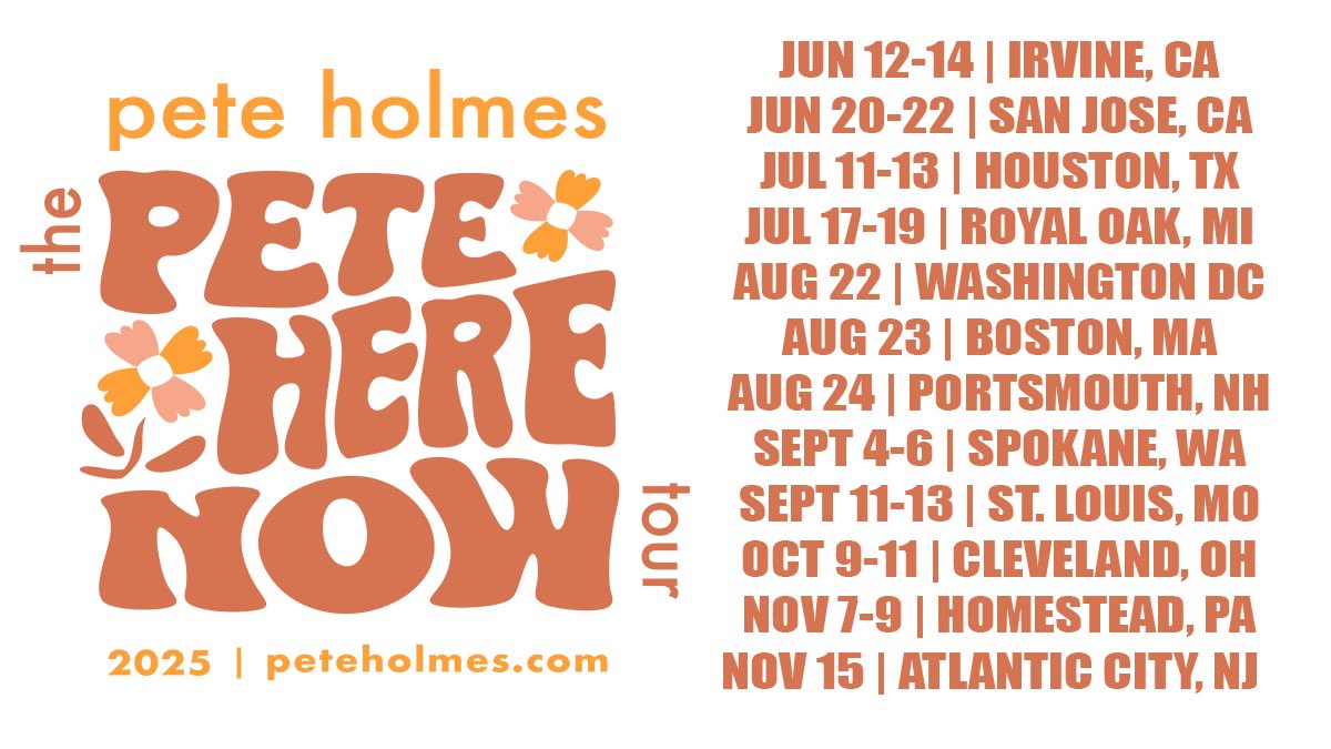 2025 updated tour dates! 
🎟️ on peteholmes.com