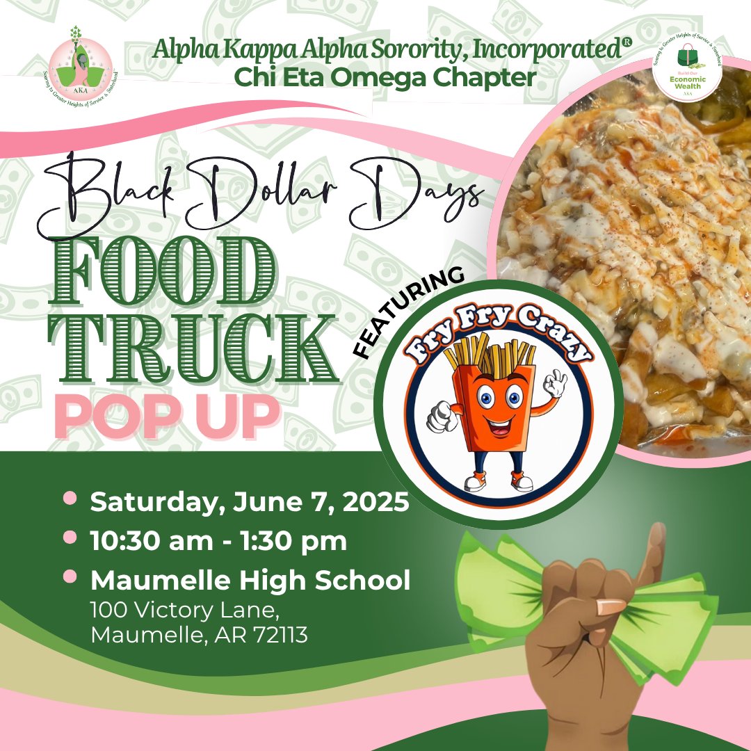 Join #ChiEtaOmegaAKAs as we #BuildEconomicWealth during #BlackDollarDays! Swing by Maumelle High School on June 7, 2025, 10:30 am–1:30 pm, and treat yourself while supporting a Black-owned business. 
🔥 Feast on delicious eats from Fry Fry Crazy food truck! 🔥 #AKA1908