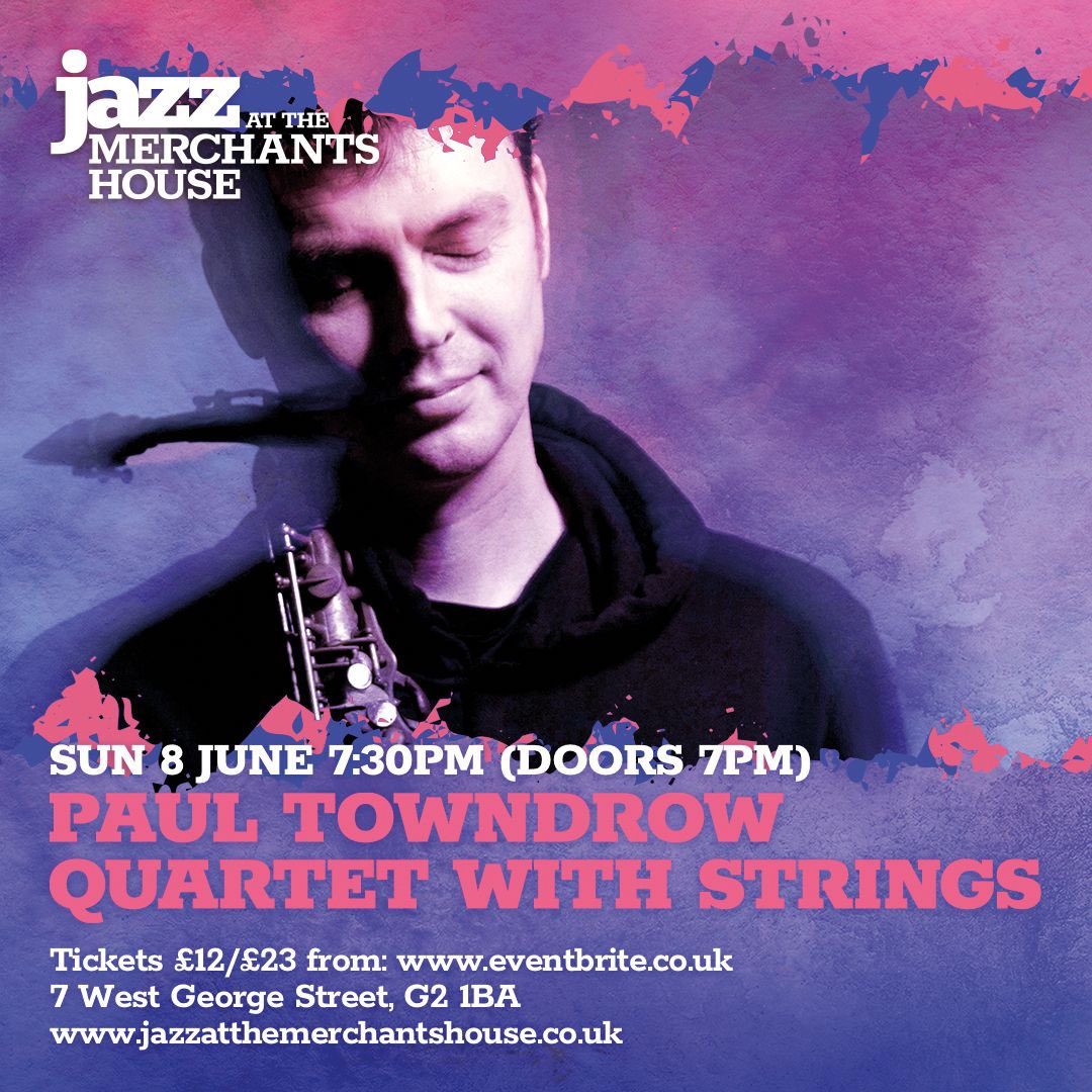 Jazz at The Merchants House (@merchantsjazz) on Twitter photo Glasgow This Sunday! Tickets nearly sold out so book fast on Eventbrite 🎷🎻 <a href="/PaulTowndrow/">Paul Towndrow</a> #JazzInGlasgow #GlasgowJazz Glasgow This Sunday! Tickets nearly sold out so book fast on Eventbrite 🎷🎻 <a href="/PaulTowndrow/">Paul Towndrow</a> #JazzInGlasgow #GlasgowJazz