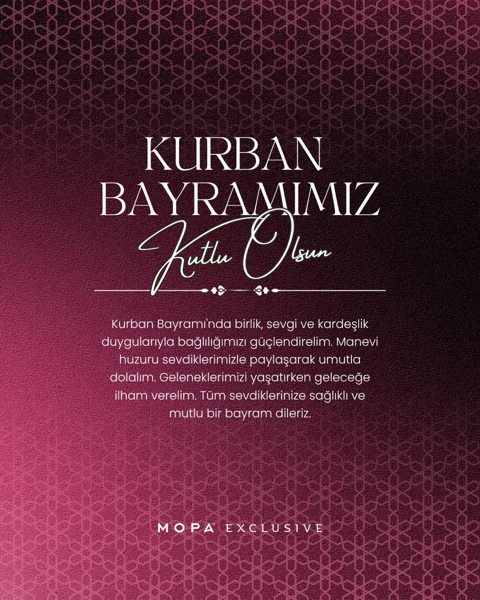 MopaExclusive's tweet photo. Kurban Bayramı'nda birlik, sevgi ve kardeşlik duygularıyla bağlılığımızı güçlendirelim. Manevi huzuru sevdiklerimizle paylaşarak umutla dolalım. Geleneklerimizi yaşatırken geleceğe ilham verelim. Tüm sevdiklerinize sağlıklı ve mutlu bir bayram dileriz.

#KurbanBayramı https://t.co/CUL2oLTGEb