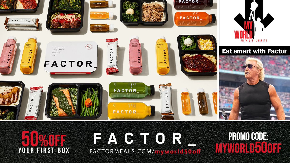 My World with Jeff Jarrett (@myworldpod) on Twitter photo Eat SMART with <a href="/factormeals/">Factor _</a>!
Get started at FactorMeals.com/myworld50off and use code MYWORLD50off to get 50% off your first box plus free shipping!
<a href="/RealJeffJarrett/">Jeff Jarrett</a> <a href="/HeyHeyItsConrad/">Conrad the Mortgage Guy</a> Eat SMART with <a href="/factormeals/">Factor _</a>!
Get started at FactorMeals.com/myworld50off and use code MYWORLD50off to get 50% off your first box plus free shipping!
<a href="/RealJeffJarrett/">Jeff Jarrett</a> <a href="/HeyHeyItsConrad/">Conrad the Mortgage Guy</a>