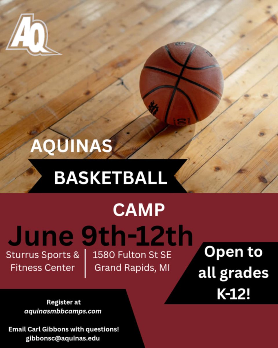 There is still time to register for our basketball day camp! 🏀

Who: 
Grades K-12. See times below 👇
                  
Where:📍 
Aquinas College: Sturrus Sports &amp; Fitness Center 

When: 
Grades K-12 
June 9th-12th: 12:30-3:30pm

REGISTER NOW ⬇️⬇️ 
aquinasmbbcamps.com