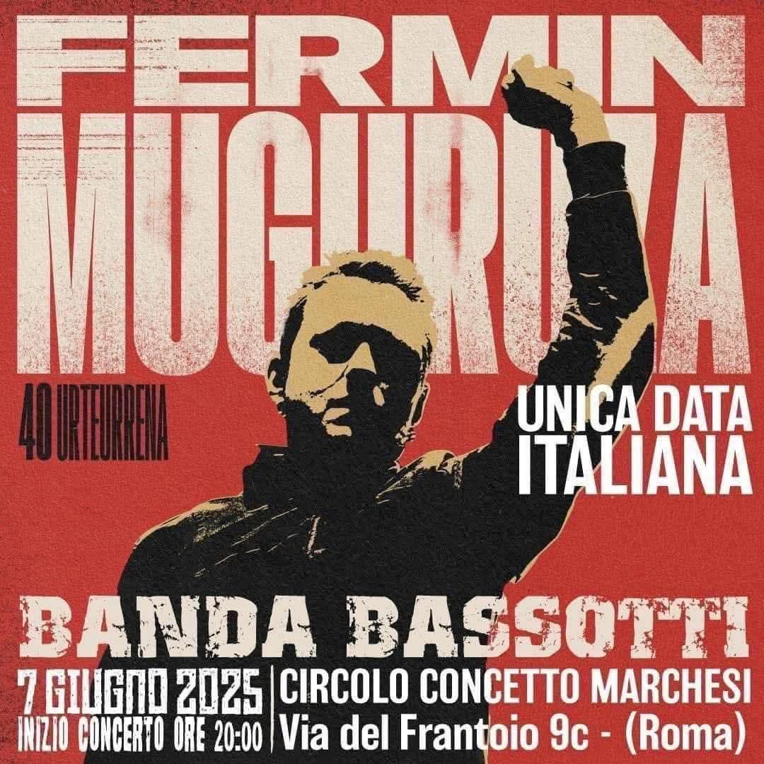 Il 7 Giugno <a href="/muguruzafm/">Fermin Muguruza</a> Live al Circolo Arci Concetto Marchesi a #Roma

#FerminMuguruza
@BANDABASSOTTI_BAND